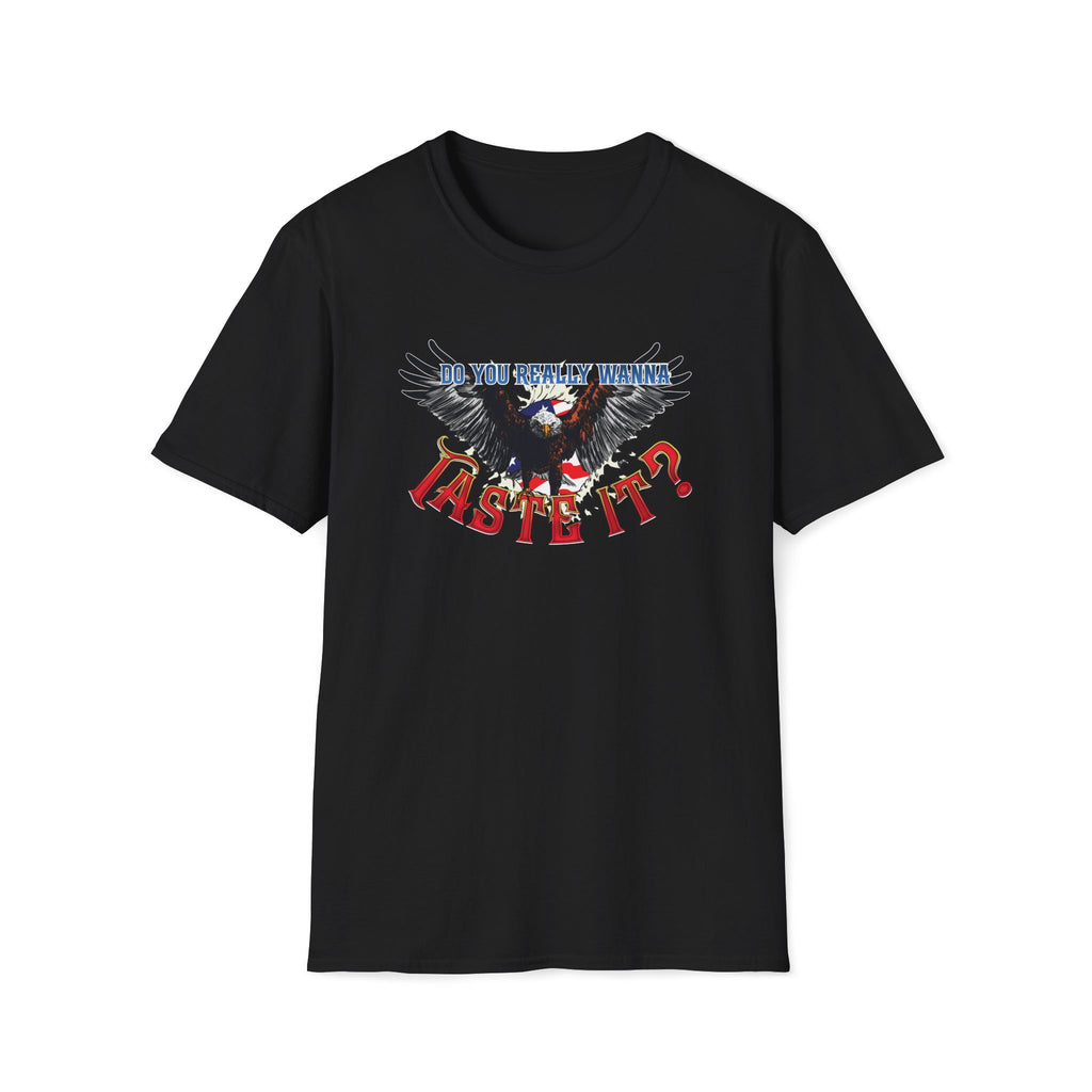 Do You Really Wanna Taste It T-Shirt
