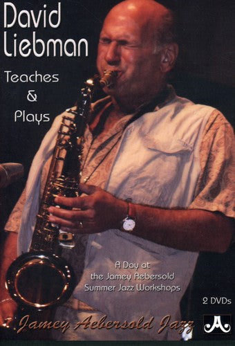 David Liebman - Teaches & Plays