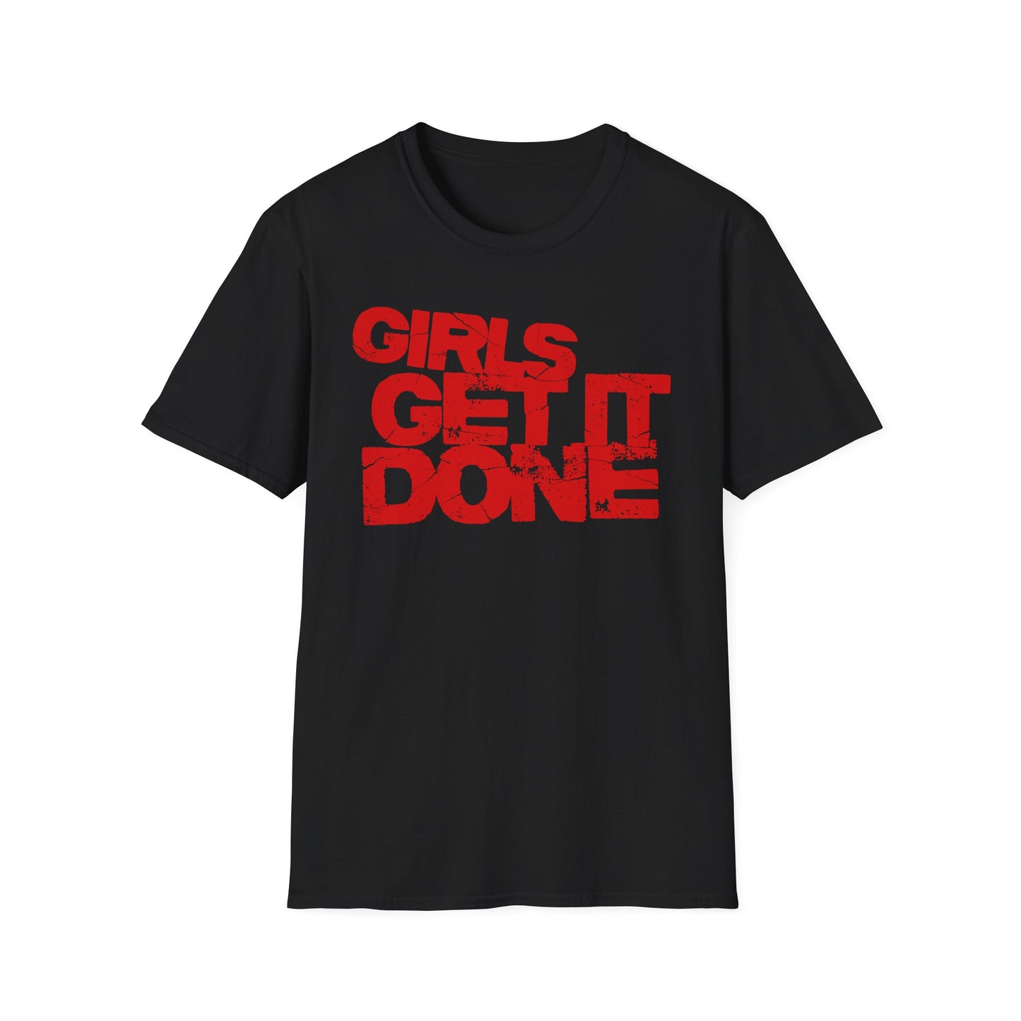 Girls Get It Done T-Shirt