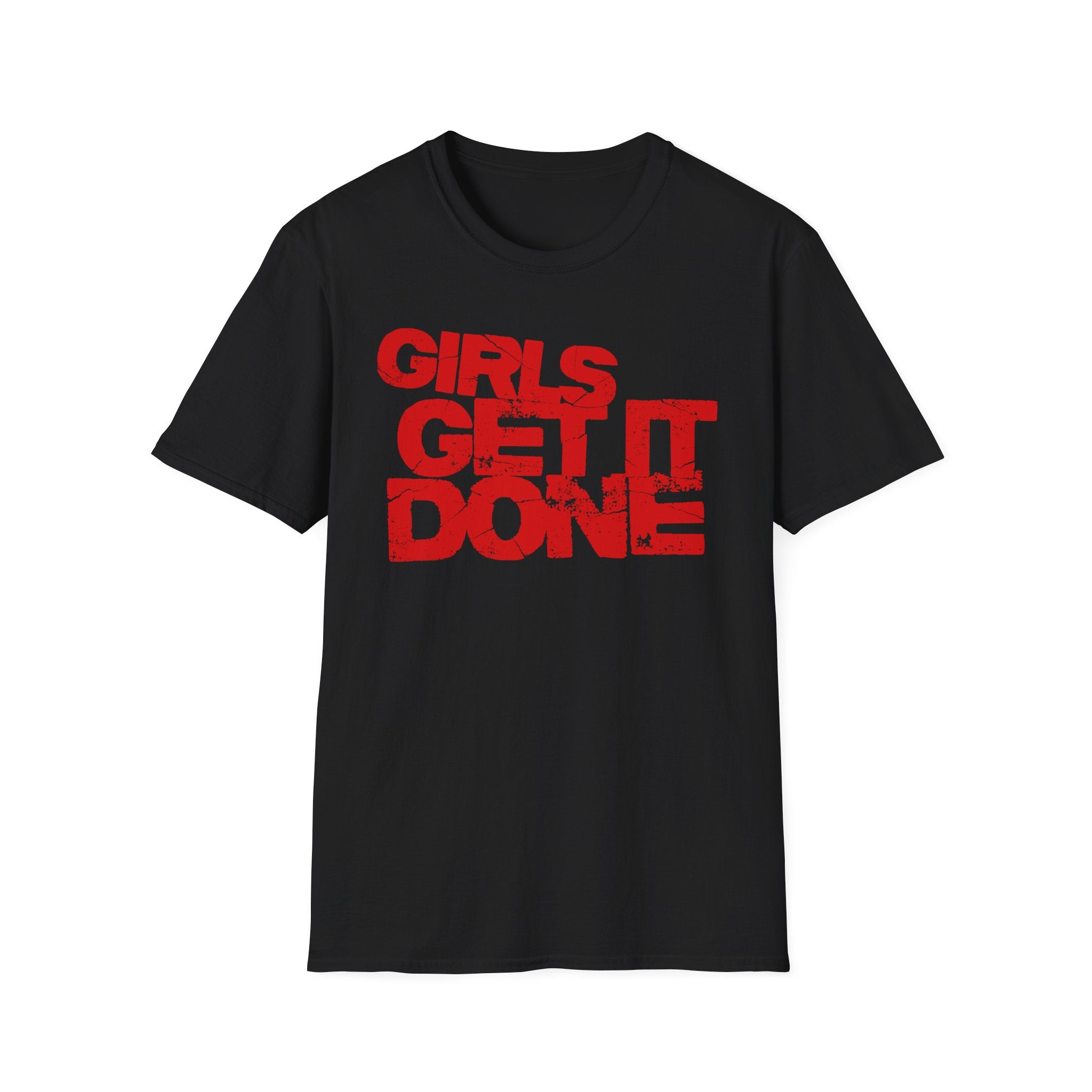 Girls Get It Done T-Shirt