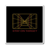 Stay on Target Magnet