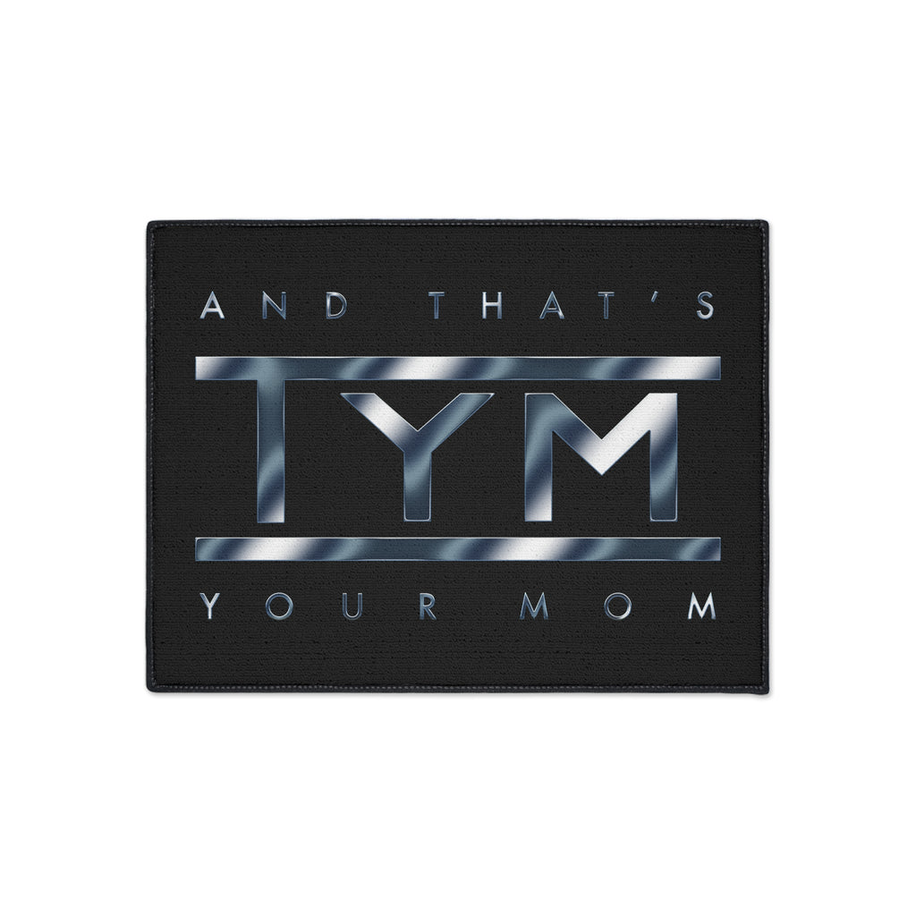 TYM - That’s Your Mom Floor Mat