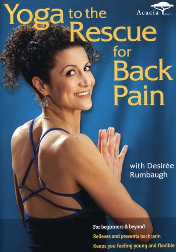 Yoga To the Rescue: For Back Pain - Yoga to the Rescue: for Back Pain