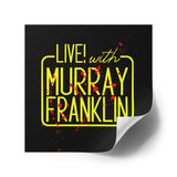 Live! with Murray Vinyl Stickers