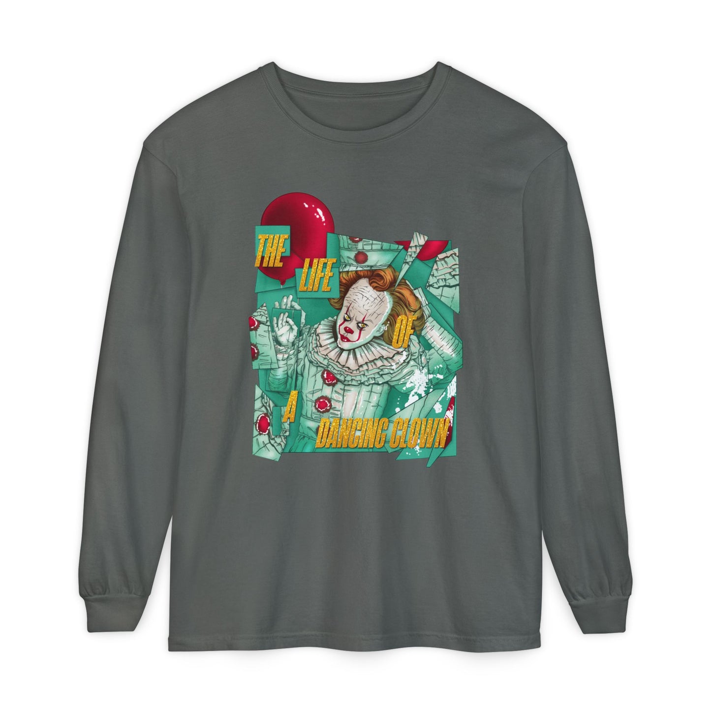 The Life of a Dancing Clown Long Sleeve T-Shirt