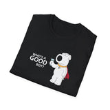 Who's a Good Boy? T-Shirt