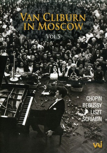 BEETHOVEN / CHOPIN / LISZT / SCRIABIN / DEBUSSY - Van Cliburn in Moscow 5