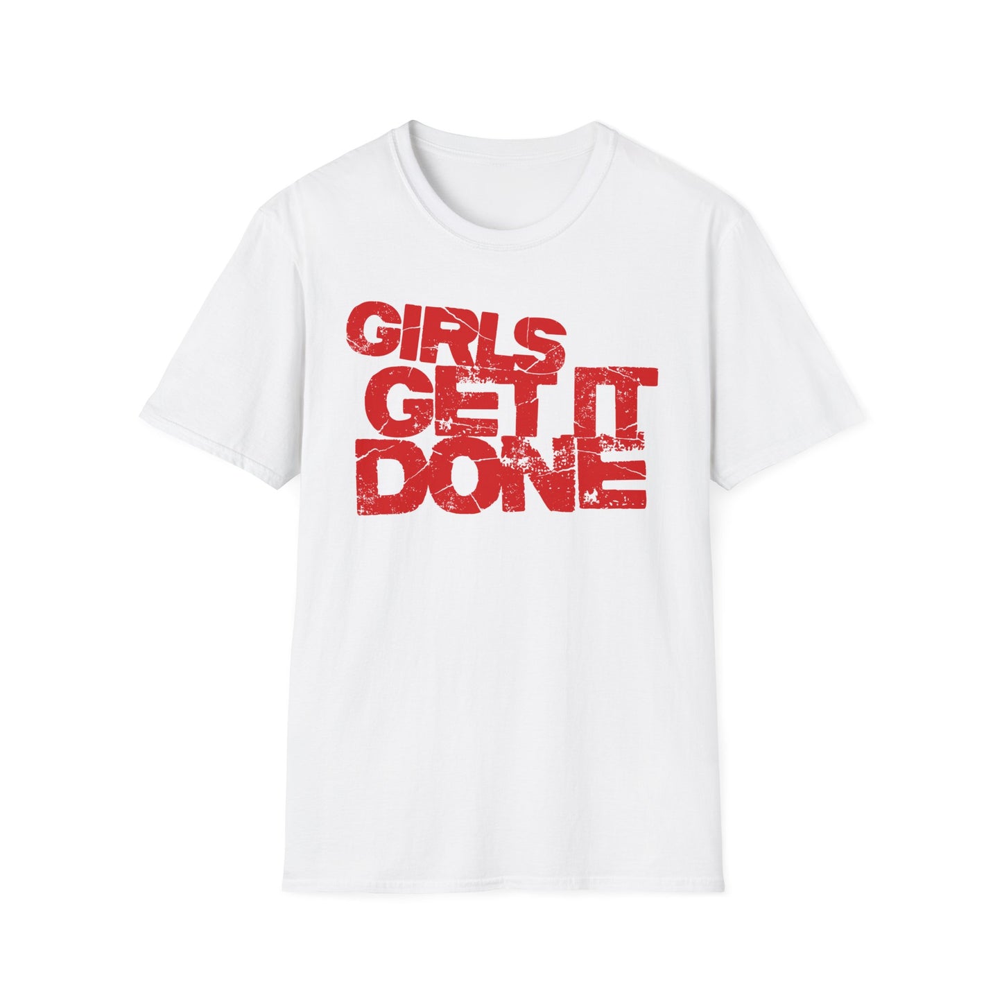 Girls Get It Done T-Shirt