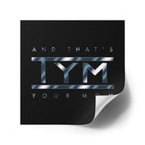 TYM - Vinyl Stickers