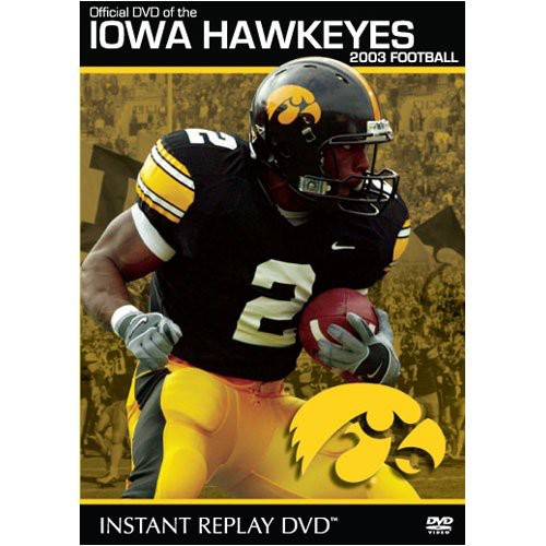 Iowa Hawkeyes 2003 Football Instant Replay - Iowa Hawkeyes 2003 Football Instant Replay