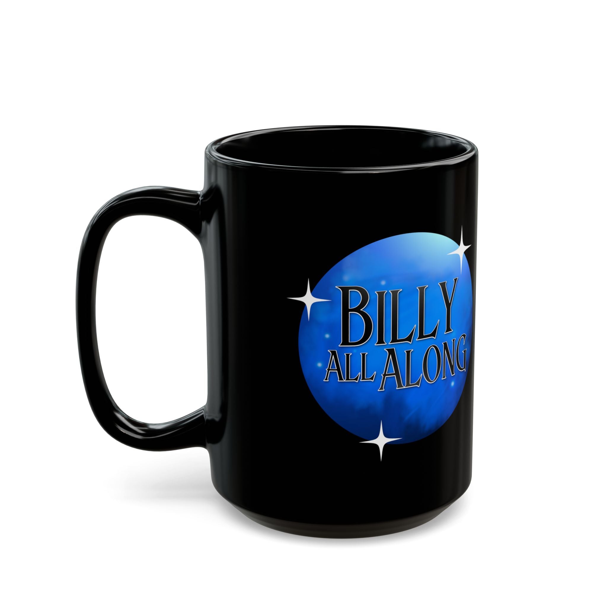 Billy All Along Mug