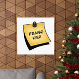 Praise Kier Poster (Horizontal)
