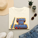 I Have the Power T-Shirt