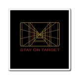 Stay on Target Magnet