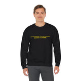 Good is Dumb Sweatshirt