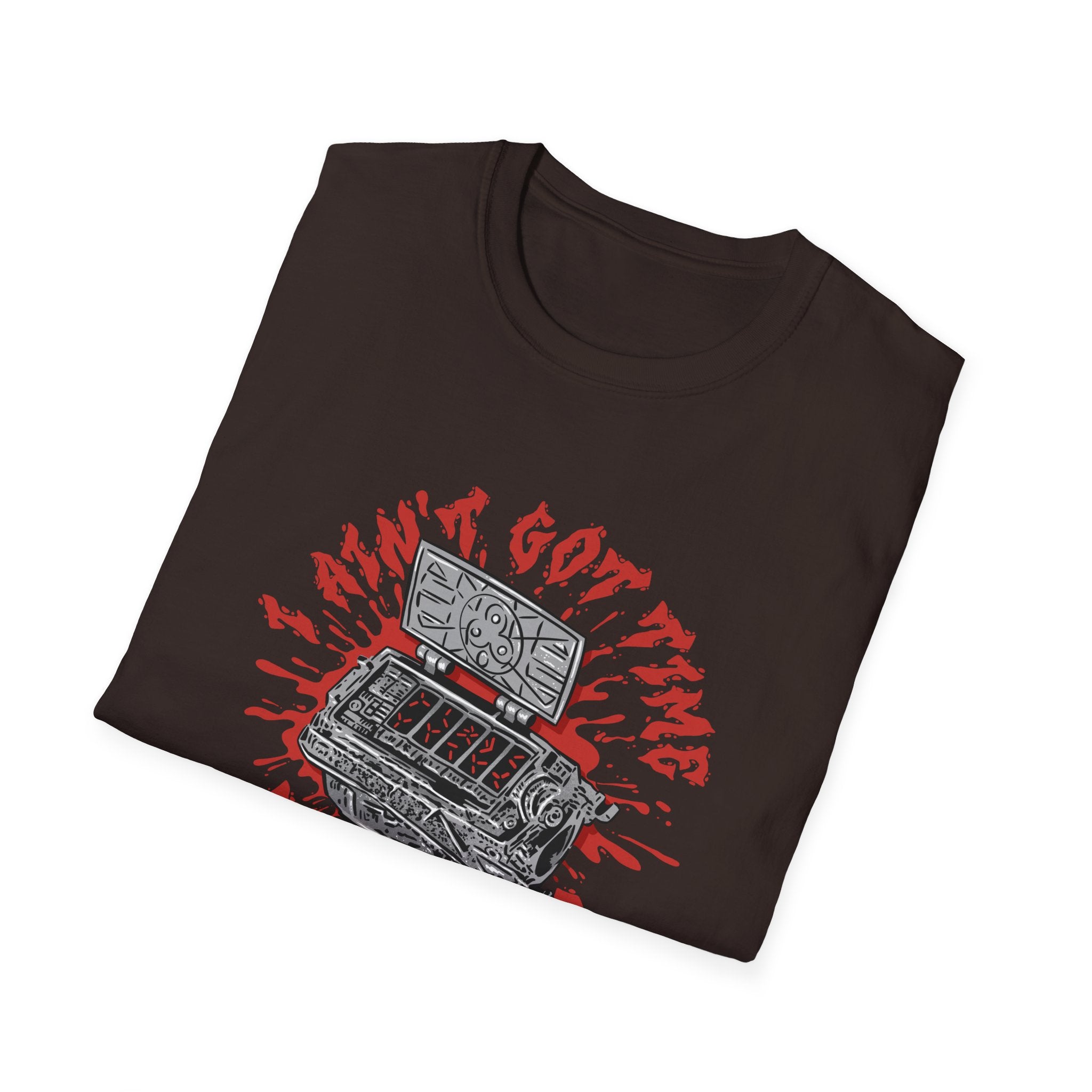 Ain't Got Time to Bleed T-Shirt