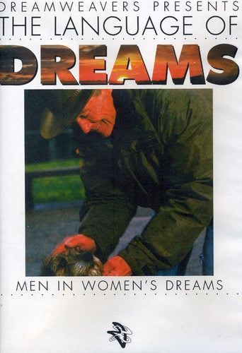 Language of Dreams: Men In Women's Dream - Language of Dreams: Men in Women's Dream