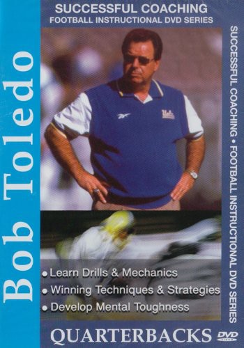 Successful Football Coaching: Bob Toledo - Quarter - Successful Football Coaching: Bob Toledo - Quarter