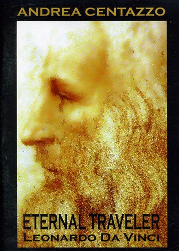 Andrea Centazzo - Eternal Traveler: Leonardo Da Vinci