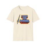 I Have the Power T-Shirt