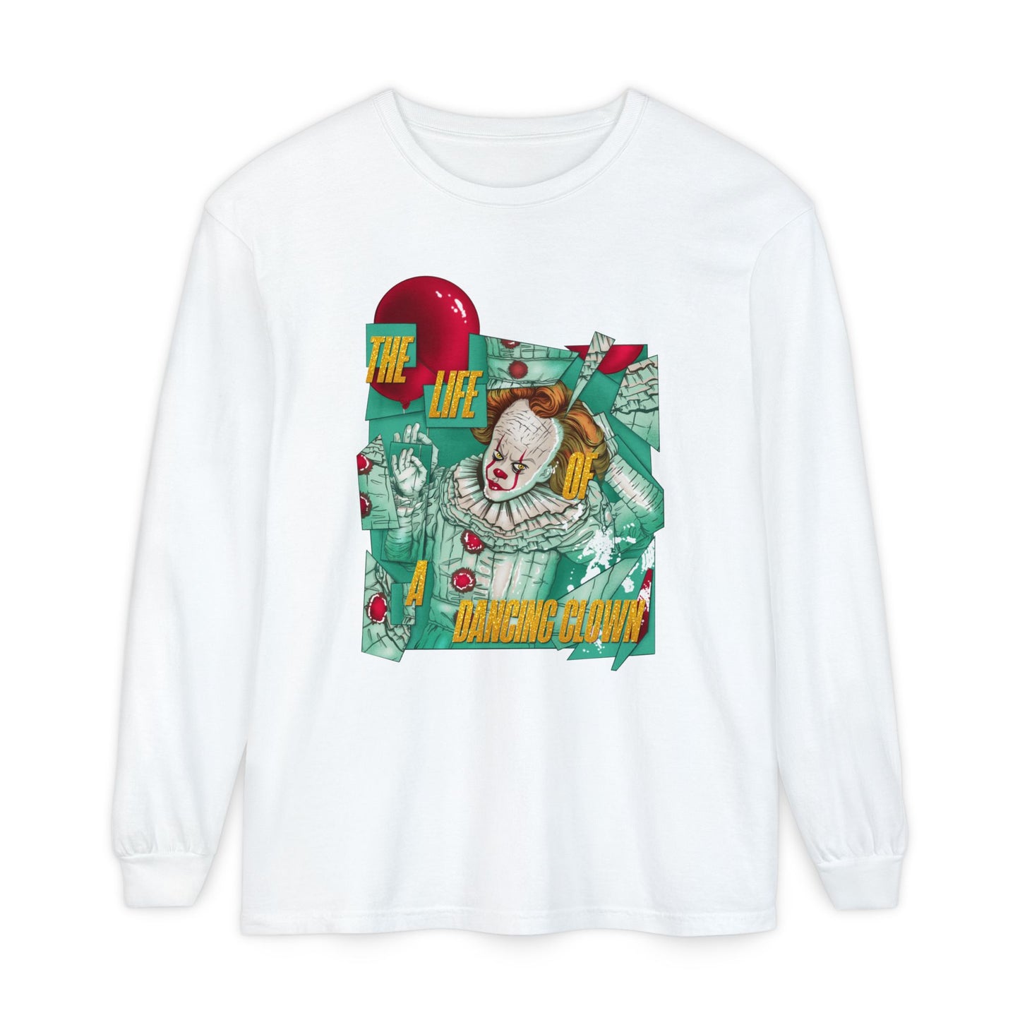 The Life of a Dancing Clown Long Sleeve T-Shirt
