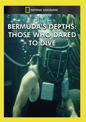 Bermuda's Depths: Those Who Dared To Dive - Bermuda's Depths: Those Who Dared to Dive