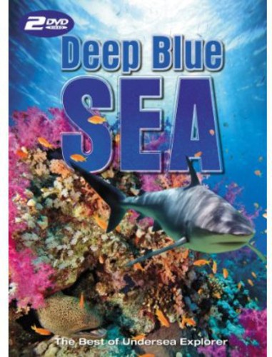 Deep Blue Sea: the Best of Undersea Explorer - Deep Blue Sea: the Best of Undersea Explorer