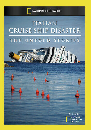 Italian Cruise Ship Disaster: the Untold Stories - Italian Cruise Ship Disaster: the Untold Stories