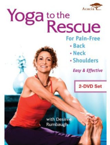 YOGA TO THE RESCUE FOR PAIN FREE BACK NECK & - Yoga to the Rescue for Pain Free Back Neck &