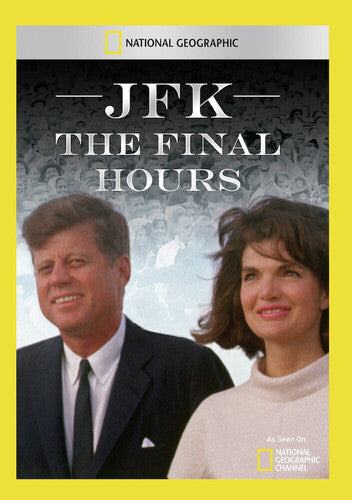 Jfk the Final Hours - Jfk the Final Hours