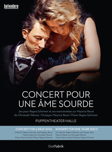 RAVEL / SCHIRMER / HALLE PUPPET THEATRE - Concert for a Deaf Soul
