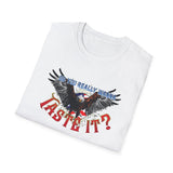 Do You Really Wanna Taste It T-Shirt