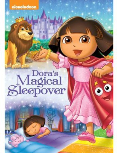 Dora the Explorer: Dora's Magical Sleepover - Dora the Explorer: Dora's Magical Sleepover