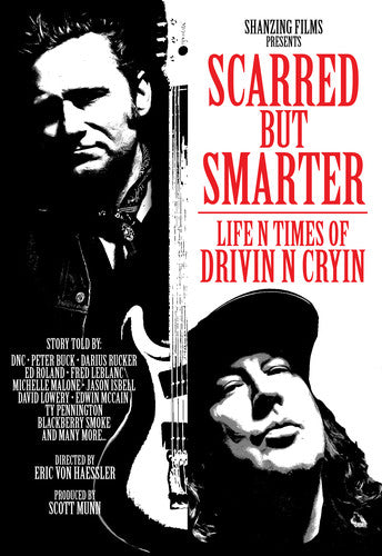 Drivin' N' Cryin' - Scarred but Smarter: Life N Times of Drivin' N'