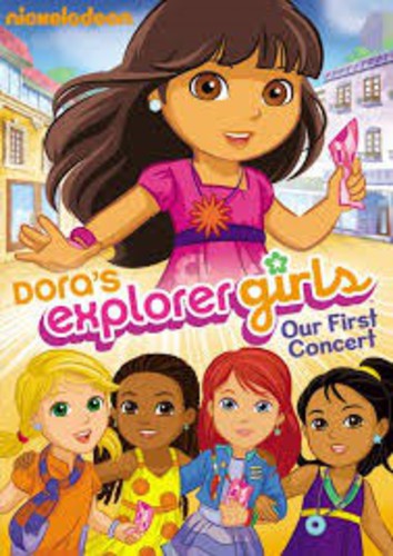 Dora the Explorer: Dora's Explorer Girls - Our - Dora the Explorer: Dora's Explorer Girls - Our