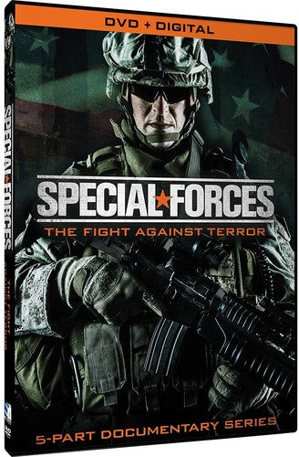 Special Forces: Fight Against Terror: Documentary - Special Forces: Fight Against Terror: Documentary