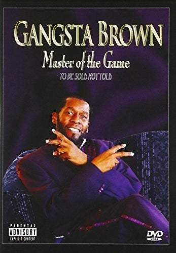 Gangsta Brown - Master of the Game 1 - to Be Sold Not Told