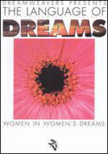 Language of Dreams: Women In Women's Dreams - Language of Dreams: Women in Women's Dreams