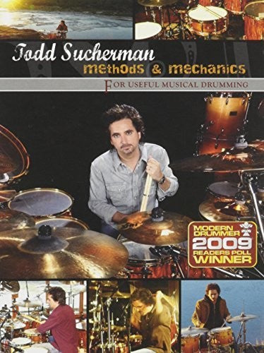 Todd Sucherman - Methods & Mechanics for Useful Drumming