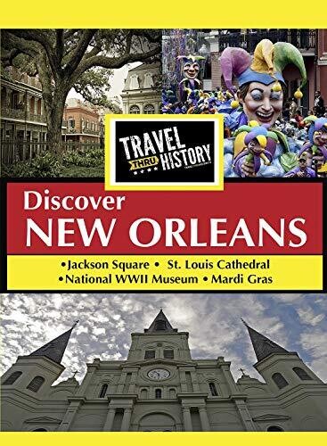 Travel Thru History Discover New Orleans - Travel Thru History Discover New Orleans