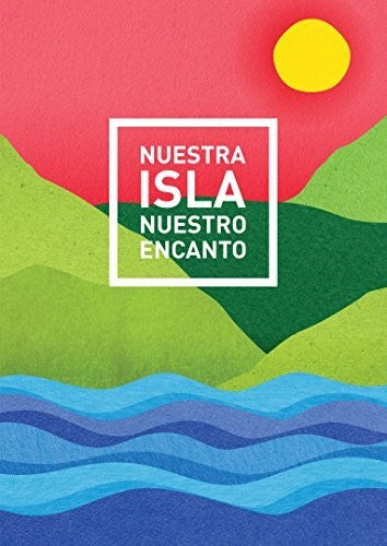 Nuestra Isla Nuestra Encante - Nuestra Isla Nuestra Encante