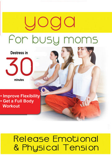 Yoga For Busy Moms: Mind Massage How To Release - Yoga for Busy Moms: Mind Massage How to Release
