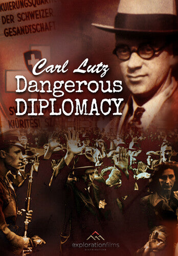 Visual Legacy Productions - Carl Lutz - Dangerous Diplomacy