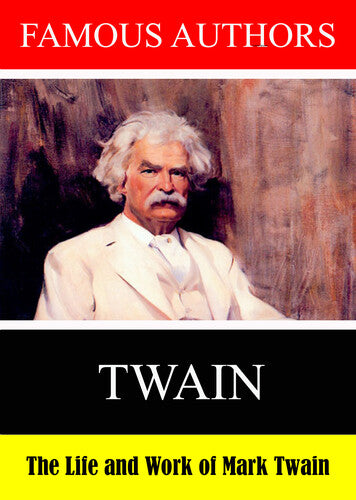 Famous Authors: the Life and Work of Mark Twain (1996)
