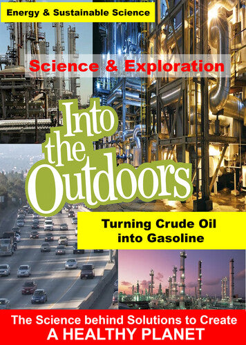 Turning Crude Oil Into Gasoline - Turning Crude Oil Into Gasoline