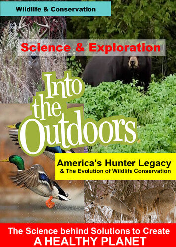 AMERICA'S HUNTER LEGACY & THE EVOLUTION OF WILDLIF - America's Hunter Legacy & the Evolution of Wildlif
