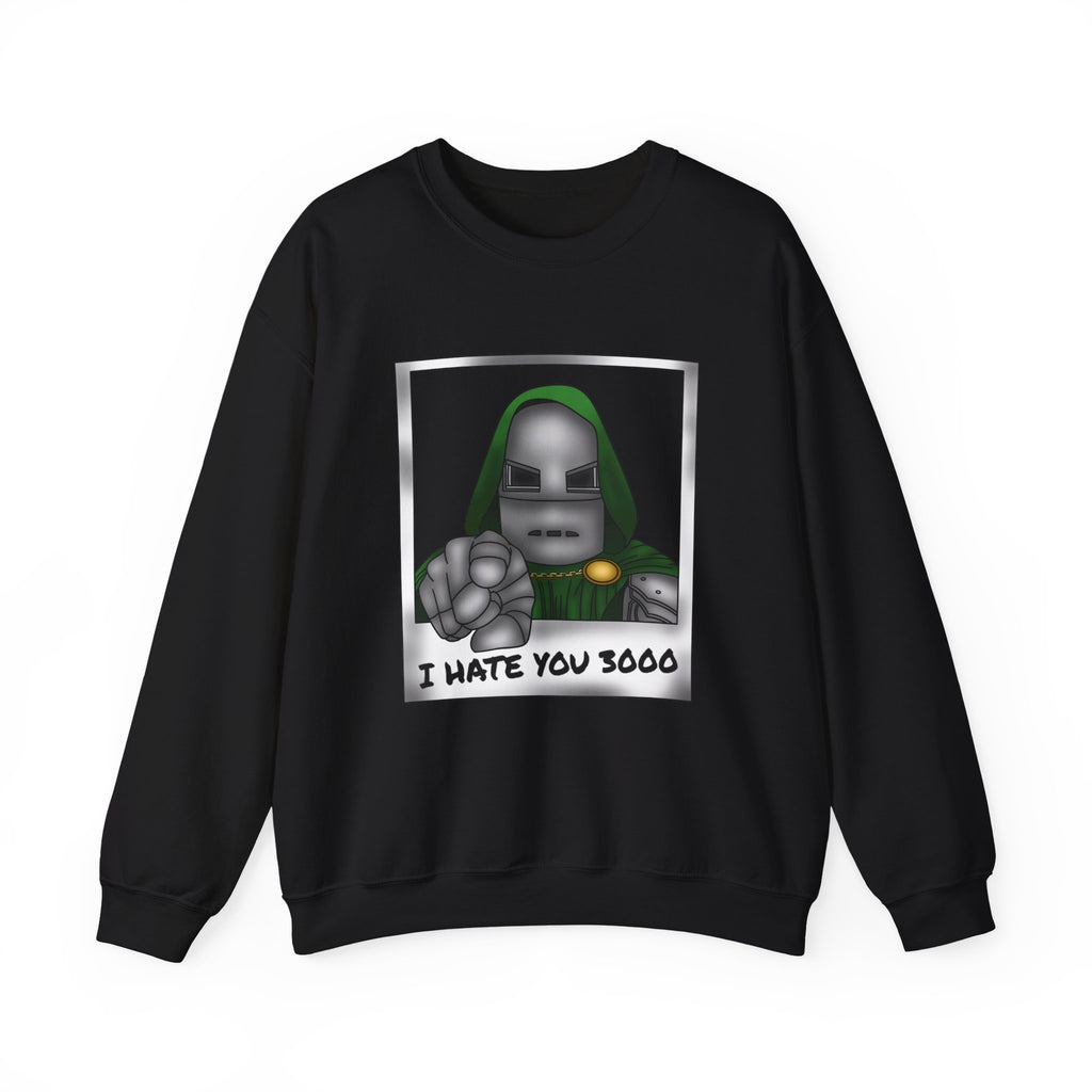 I Hate You 3000 Sweatshirt