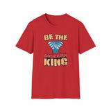 Be the Goddamn King T-Shirt