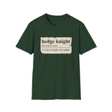 Hedge Knight T-Shirt