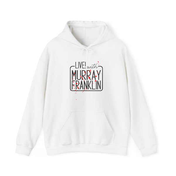 Live! with Murray Hoodie